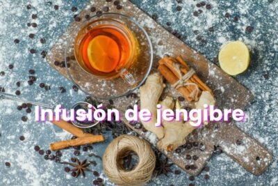 ¿Para qué sirve el té o infusión de jengibre?