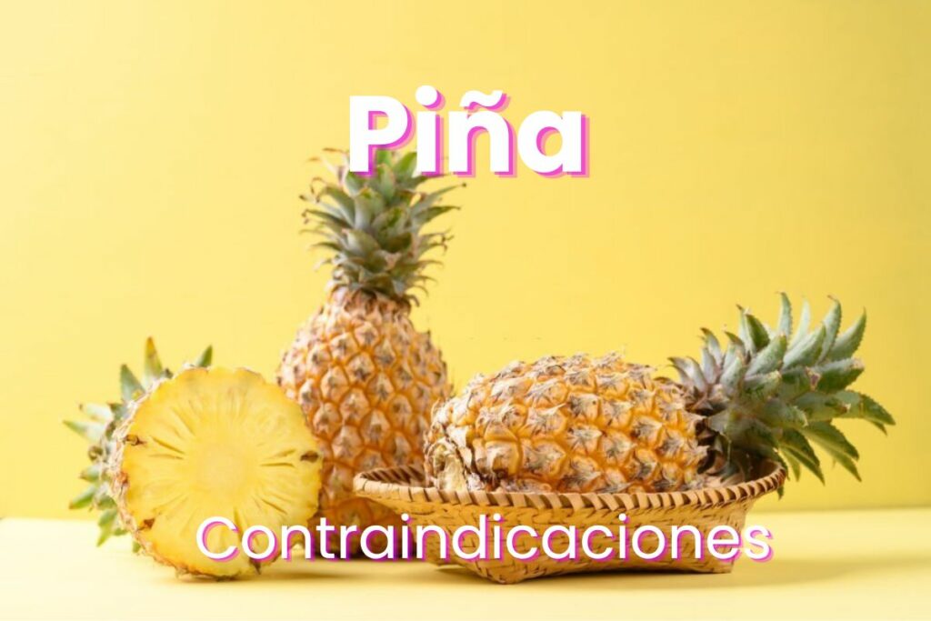 Contraindicaciones de la piña o anana