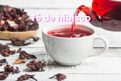 ¿Qué es y para qué sirve el té o infusión de hibisco? Propiedades, beneficios y contraindicaciones del té de hibisco.